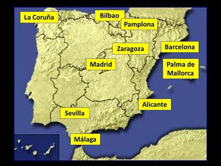Madrid Barcelona Bilbao Alicante Sevilla Málaga Palma de Mallorca La Coruña Zaragoza Pamplona.