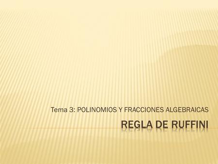 Tema 3: POLINOMIOS Y FRACCIONES ALGEBRAICAS