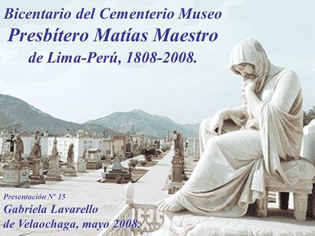 Bicentario del Cementerio Museo Presbítero Matías Maestro