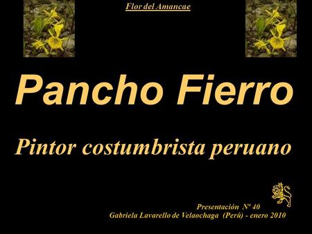 Pancho Fierro Pintor costumbrista peruano Flor del Amancae