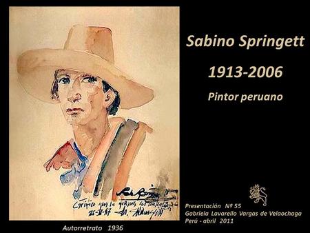 Sabino Springett Pintor peruano Presentación Nº 55