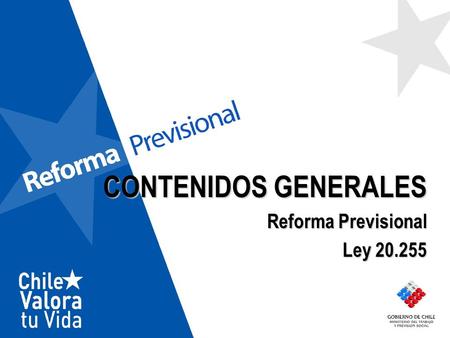 CONTENIDOS GENERALES Reforma Previsional Ley