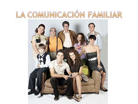 LA COMUNICACIÓN FAMILIAR