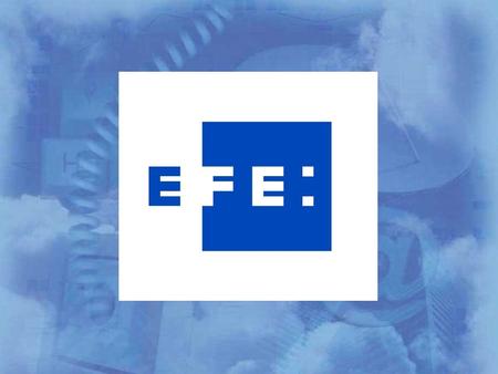 Agencia EFE Primera agencia de noticias en español del mundo
