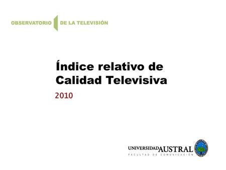 Índice relativo de Calidad Televisiva 2010.