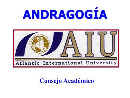 ANDRAGOGÍA Consejo Académico.