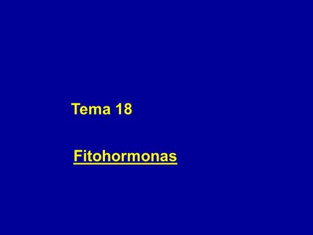 Tema 18 Fitohormonas.