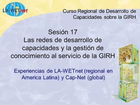 Curso Regional de Desarrollo de  Capacidades sobre la GIRH