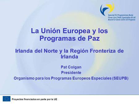 Organismo para los Programas Europeos Especiales (SEUPB)
