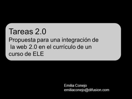 Tareas 2. 0 Propuesta para una integración de la web 2