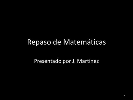 Presentado por J. Martínez