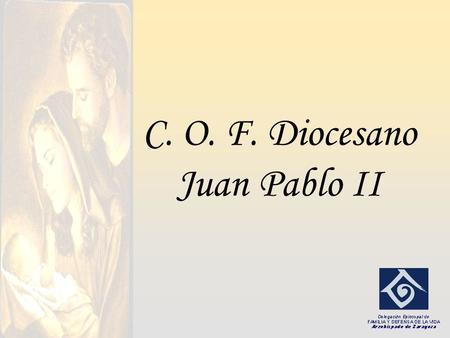 C. O. F. Diocesano Juan Pablo II.