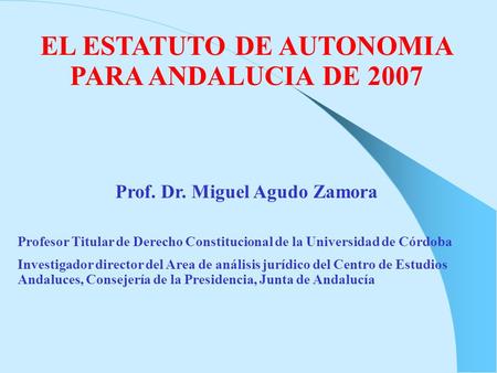 EL ESTATUTO DE AUTONOMIA PARA ANDALUCIA DE 2007