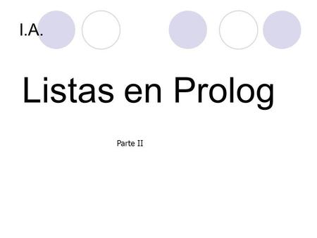 I.A. Listas en Prolog Parte II.
