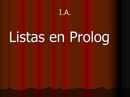 I.A. Listas en Prolog.