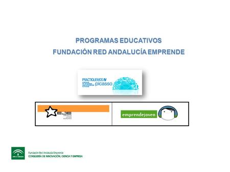 PROGRAMAS EDUCATIVOS FUNDACIÓN RED ANDALUCÍA EMPRENDE.