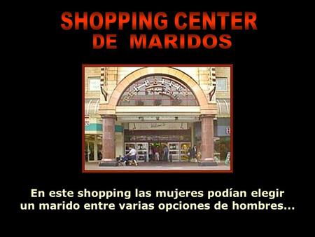 SHOPPING CENTER DE MARIDOS