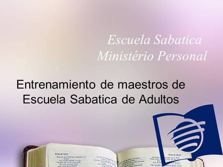 Entrenamiento de maestros de Escuela Sabatica de Adultos