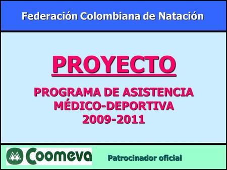 Federación Colombiana de Natación PROGRAMA DE ASISTENCIA