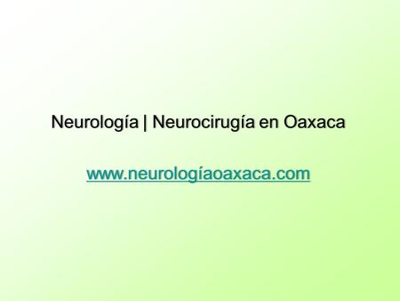 Neurología | Neurocirugía en Oaxaca