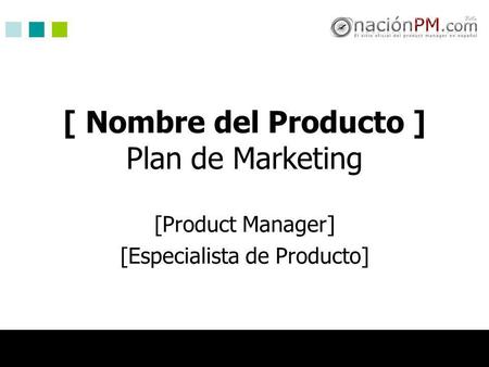 [ Nombre del Producto ] Plan de Marketing