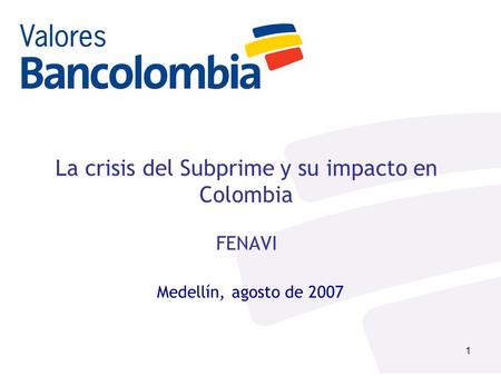 La crisis del Subprime y su impacto en Colombia FENAVI