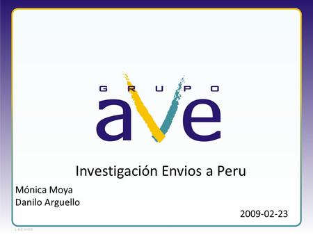 2009-02-23 Investigación Envios a Peru Mónica Moya Danilo Arguello.