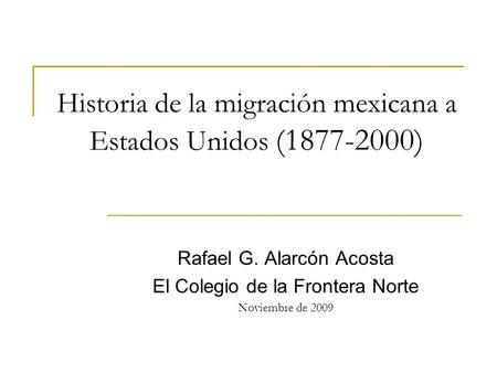 Historia de la migración mexicana a Estados Unidos ( )