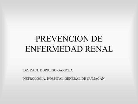 PREVENCION DE ENFERMEDAD RENAL