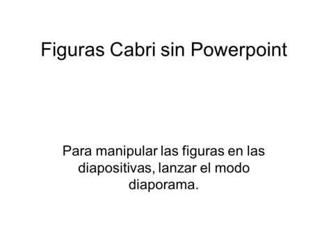 Figuras Cabri sin Powerpoint