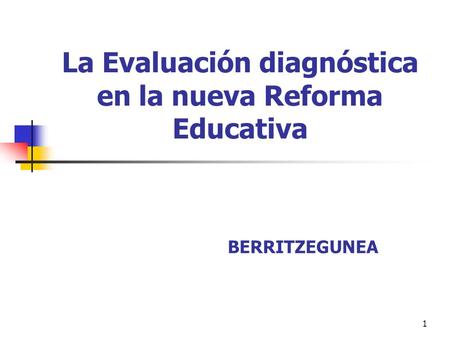La Evaluación diagnóstica en la nueva Reforma Educativa