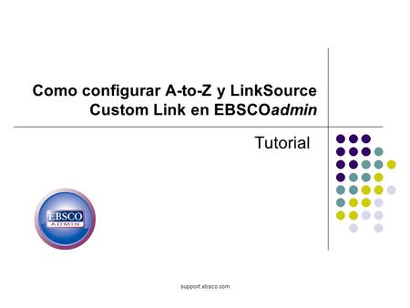 Como configurar A-to-Z y LinkSource Custom Link en EBSCOadmin