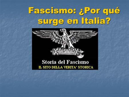 Fascismo: ¿Por qué surge en Italia?