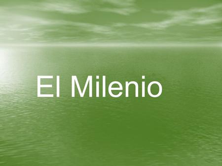 El Milenio.