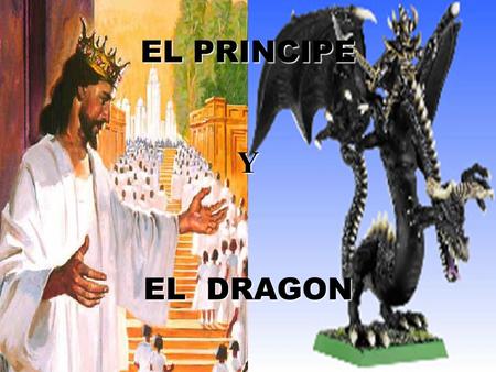 EL PRINCIPE Y EL DRAGON.