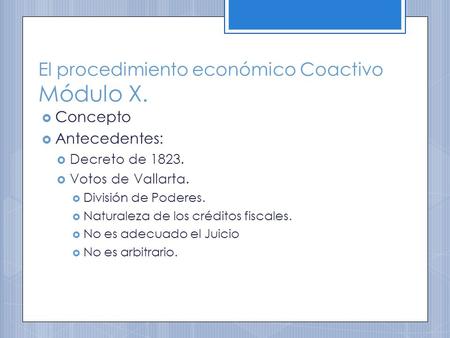 El procedimiento económico Coactivo Módulo X.