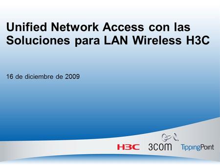 Unified Network Access con las Soluciones para LAN Wireless H3C