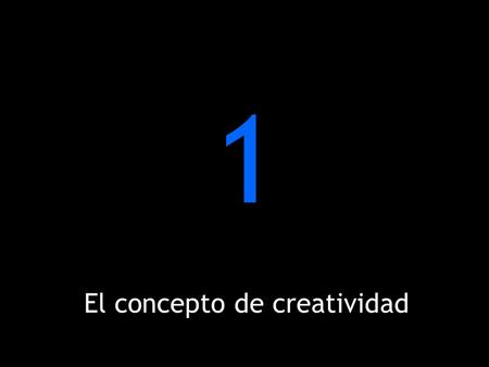 1 El concepto de creatividad