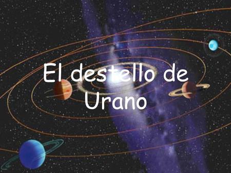 El destello de Urano.