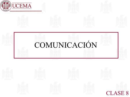 COMUNICACIÓN CLASE 8.