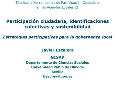 Participación ciudadana, identificaciones colectivas y sostenibilidad