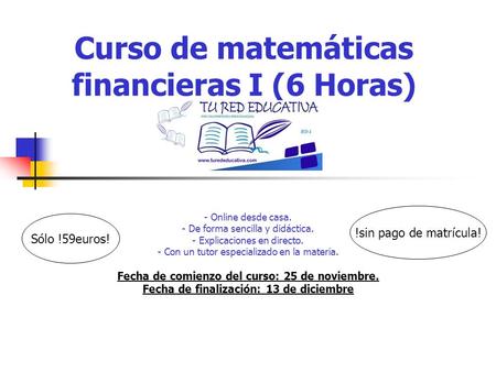 Curso de matemáticas financieras I (6 Horas)