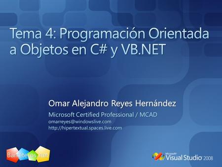 Tema 4: Programación Orientada a Objetos en C# y VB.NET