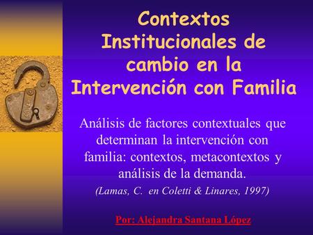 Contextos Institucionales de cambio en la Intervención con Familia