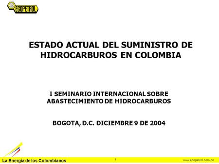 ESTADO ACTUAL DEL SUMINISTRO DE HIDROCARBUROS EN COLOMBIA