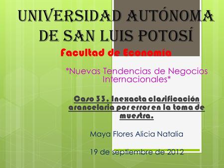 Universidad Autónoma de San Luis Potosí Facultad de Economía