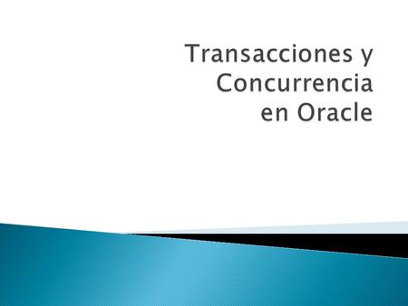 Transacciones y Concurrencia en Oracle