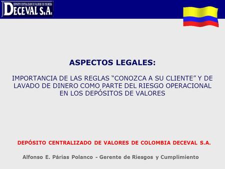 DEPÓSITO CENTRALIZADO DE VALORES DE COLOMBIA DECEVAL S.A.