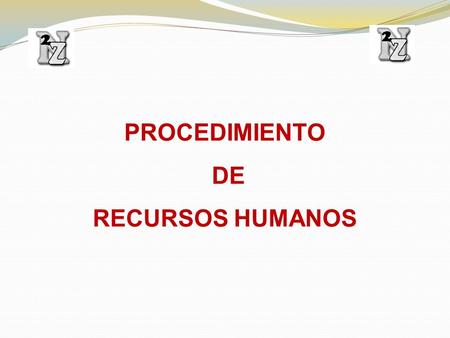 PROCEDIMIENTO DE RECURSOS HUMANOS.