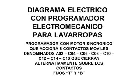 DIAGRAMA ELECTRICO CON PROGRAMADOR ELECTROMECANICO PARA LAVARROPAS